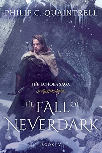 Quaintrell, Philip C. The Fall Of Neverdark, (The Echoes Saga, Book 4)