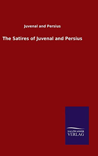 The Satires of Juvenal and Persius