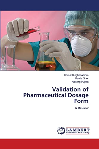 Validation of Pharmaceutical Dosage Form: A Review