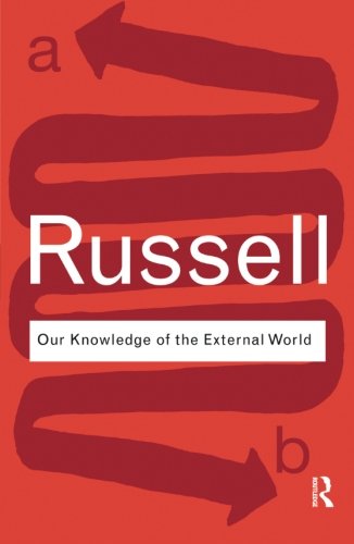Bertrand Russell Our Knowledge Of The External World (Routledge Classics (Paperback))
