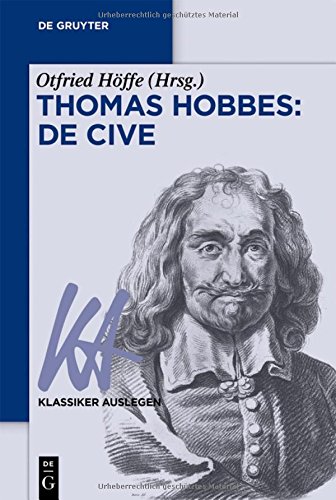 Thomas Hobbes: De cive (Klassiker Auslegen, Band 68)