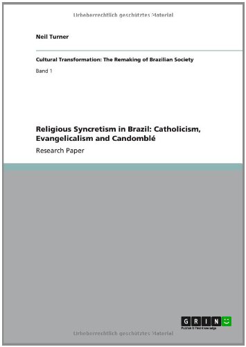 Religious Syncretism in Brazil: Catholicism, Evangelicalism and Candomblé