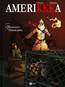 Amerikkka. Vol. 5. Les commandos de Philadelphie