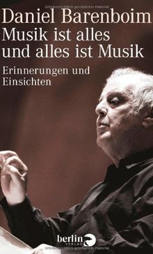 Musik ist alles und alles ist Musik: Erinnerungen und Einsichten