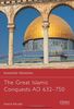 The Great Islamic Conquests AD 632-750 (Essential Histories, Band 71)