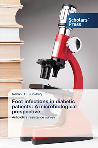 Foot infections in diabetic patients: A microbiological prespective: Antibiotics resistance survey