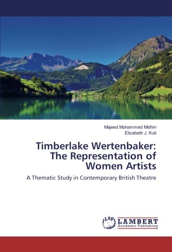 Timberlake Wertenbaker: The Representation of Women Artists: A Thematic Study in Contemporary British Theatre