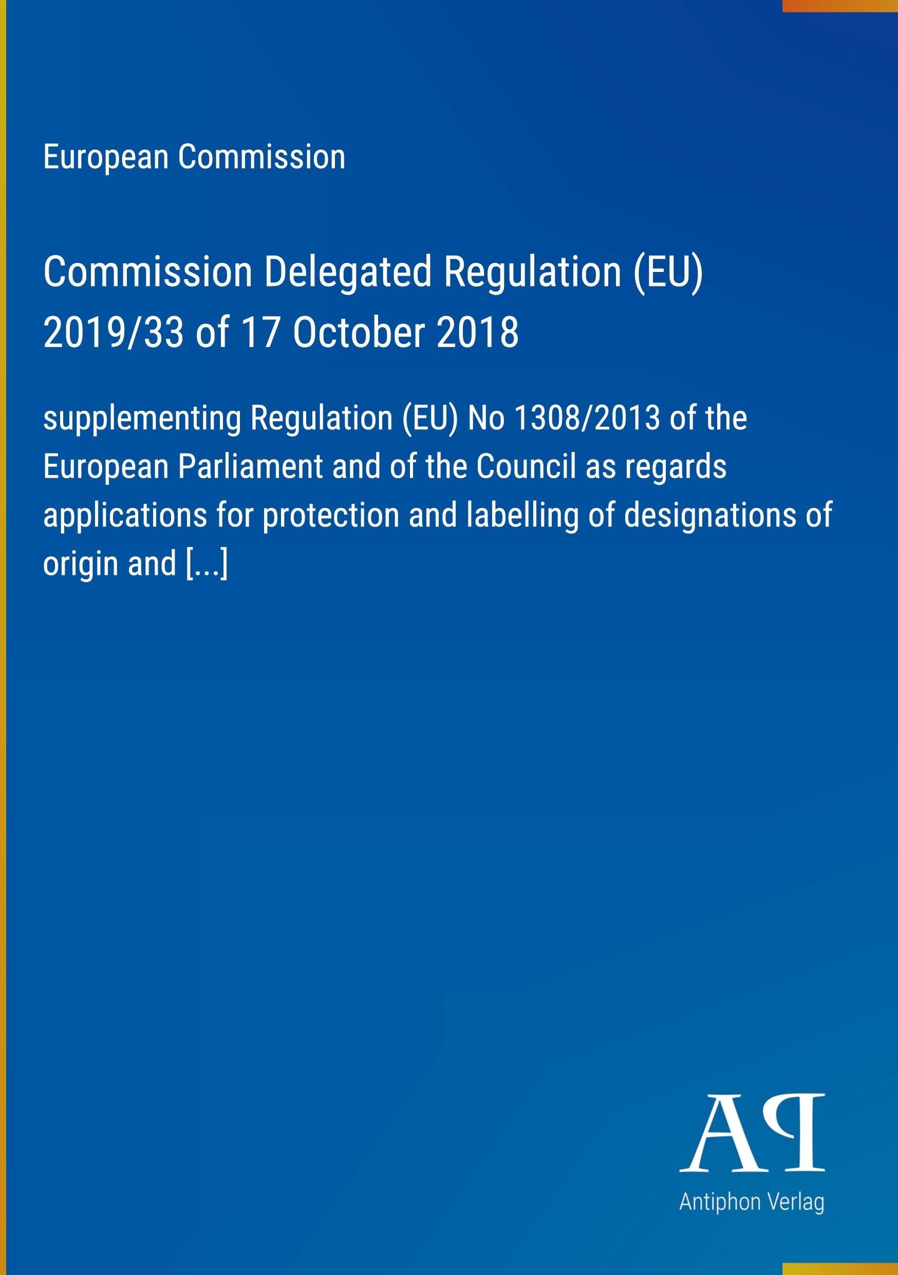 Commission Delegated Regulation (EU) 2019/33 of 17 October 2018