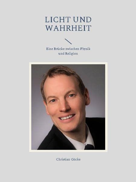 Licht und Wahrheit: Eine Brücke zwischen Physik und Religion