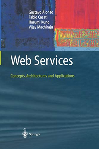 Web Services: Concepts, Architectures and Applications (Data-Centric Systems and Applications)