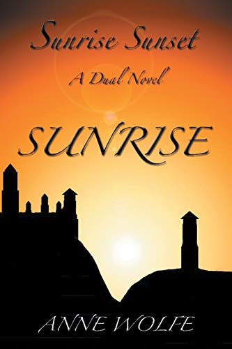Sunrise Sunset: A Dual Novel: Sunrise