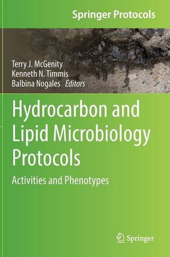 Hydrocarbon and Lipid Microbiology Protocols: Activities and Phenotypes (Springer Protocols Handbooks)