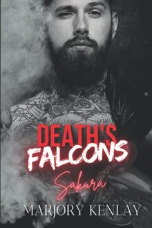 Death's Falcons - Sakura - Tome 2: Romance Biker, contemporaine à suspense.