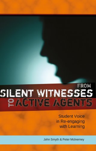 From Silent Witnesses to Active Agents: Student Voice in Re-engaging with Learning (Adolescent Cultures, School, and Society)