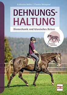 Dehnungshaltung: Biomechanik und klassisches Reiten