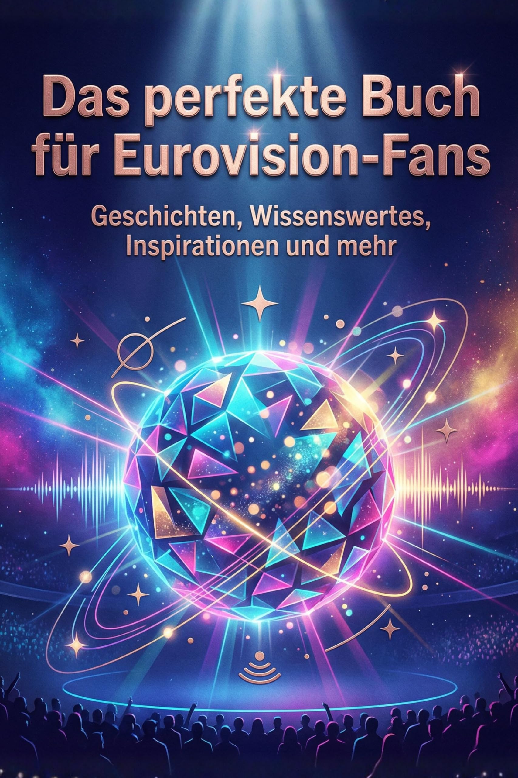 Das perfekte Buch für Eurovision-Fans: Geschichten, Wissenswertes, Inspirationen und mehr