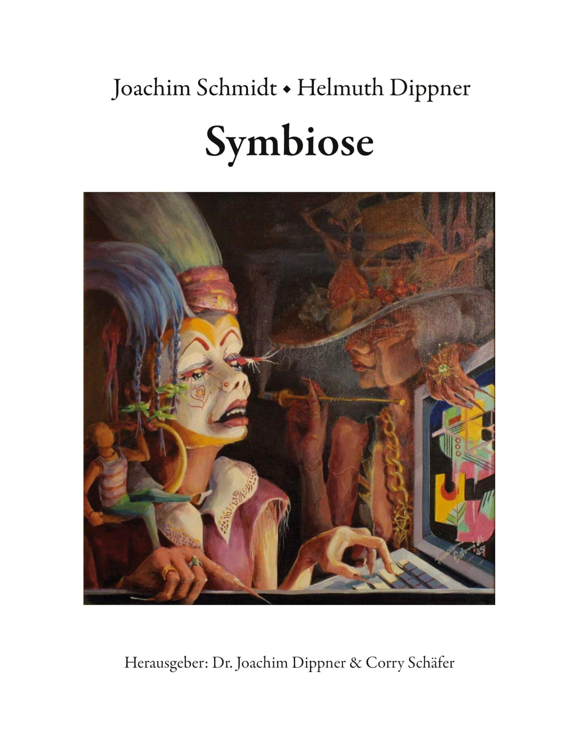 Schmidt, Joachim: Symbiose