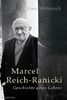 Marcel Reich-Ranicki: Geschichte eines Lebens: Geschicht eines Lebens