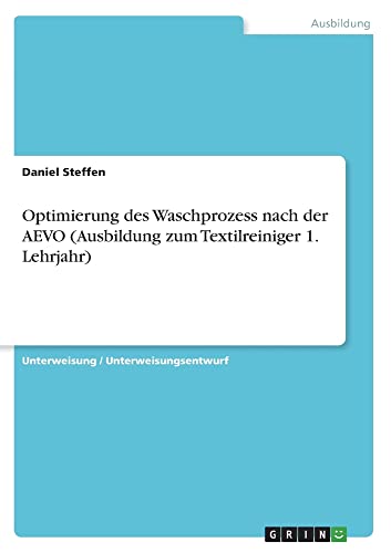 Optimierung des Waschprozess nach der AEVO (Ausbildung zum Textilreiniger 1. Lehrjahr)