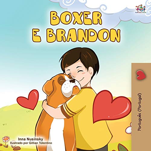 Boxer and Brandon (Portuguese Edition- Portugal) (Portuguese Bedtime Collection - Portugal)