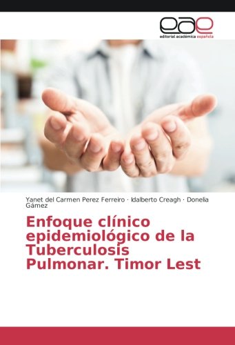 Enfoque clínico epidemiológico de la Tuberculosis Pulmonar. Timor Lest