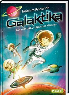 Galaktika: Auf nicht ALL-täglicher Mission