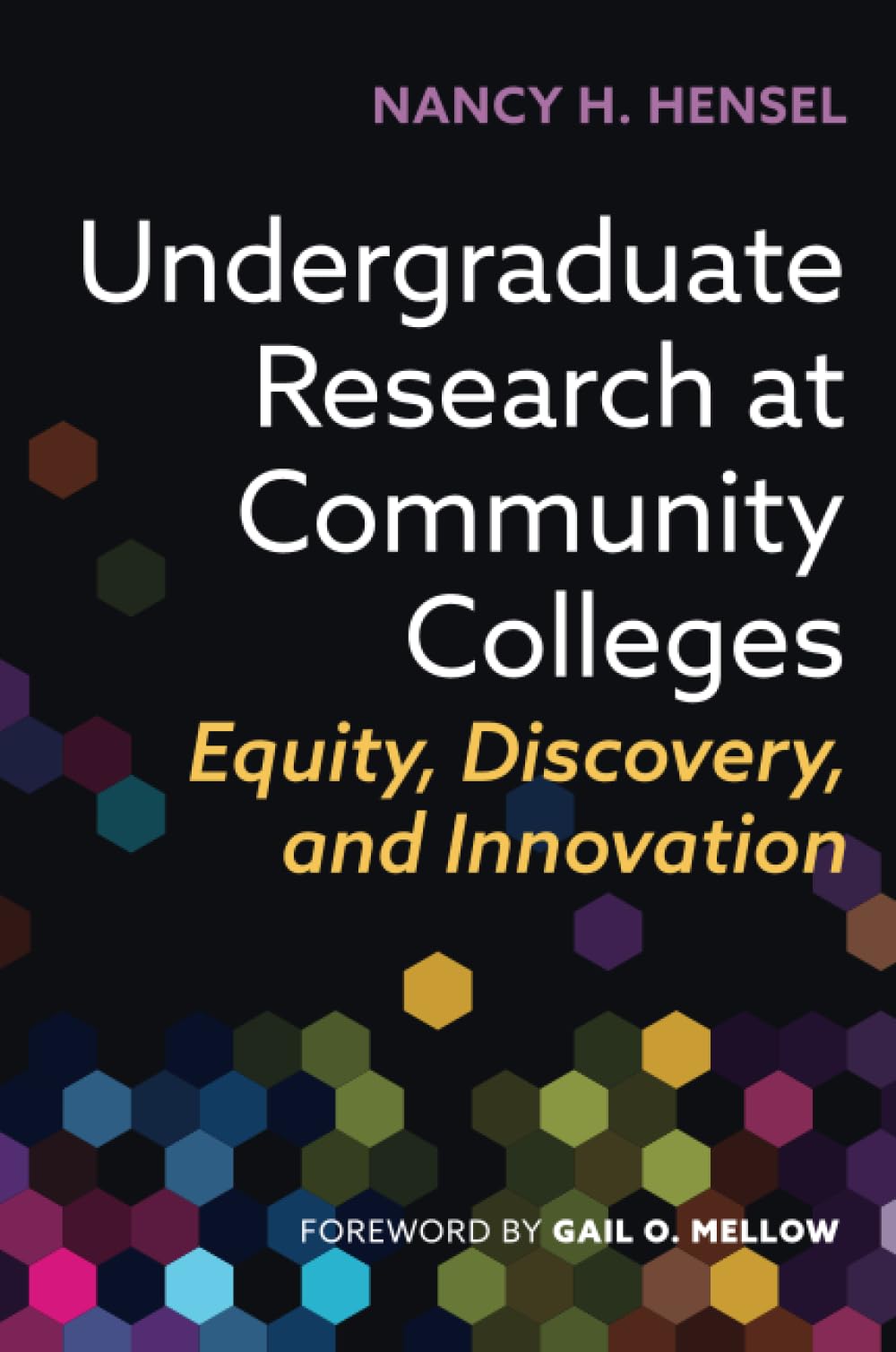 Undergraduate Research at Community Colleges: Equity, Discovery, and Innovation