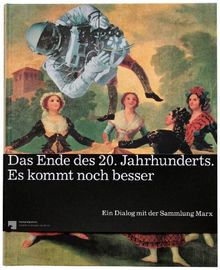 Das Ende des 20. Jahrhunderts. Es kommt noch besser