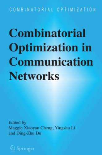 Combinatorial Optimization in Communication Networks