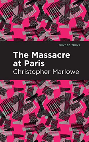 Massacre at Paris (Mint Editions―Plays)