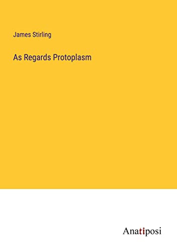 As Regards Protoplasm
