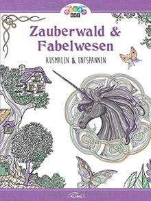 Relax Art: Zauberwald & Fabelwesen: Ausmalen & entspannen