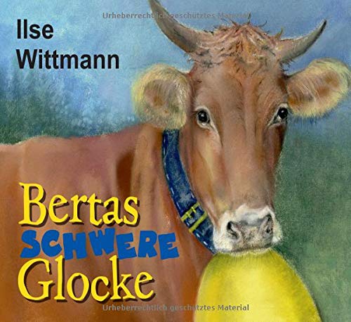 Ilse Wittmann Bertas Schwere Glocke