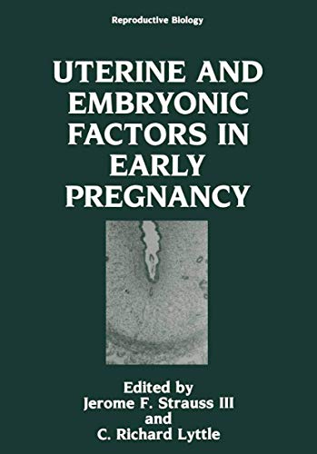 Uterine and Embryonic Factors in Early Pregnancy (Reproductive Biology)