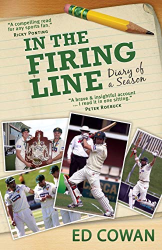 Ed Cowan In The Firing Line, Diary Of A Season
