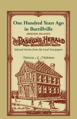 100 Years Ago In Burrillville (Rhode Island): Selected Stories from the Local Newspapers