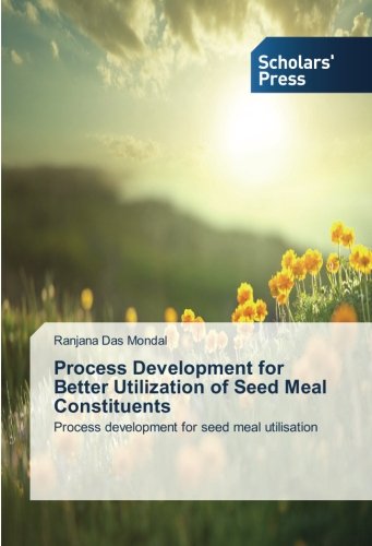 Process Development for Better Utilization of Seed Meal Constituents: Process development for seed meal utilisation