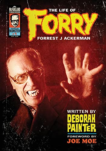 Forry: The Life of Forrest J Ackerman