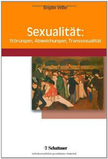 Sexualität: Störungen, Abweichungen, Transsexualität