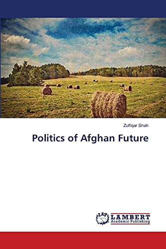 Politics of Afghan Future