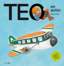 Teo en avión (Teo Descubre El Mundo)