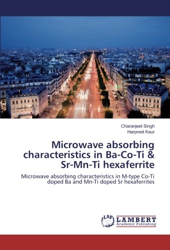 Microwave absorbing characteristics in Ba-Co-Ti & Sr-Mn-Ti hexaferrite: Microwave absorbing characteristics in M-type Co-Ti doped Ba and Mn-Ti doped Sr hexaferrites