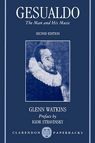 Gesualdo: The Man and His Music (Clarendon Paperbacks)