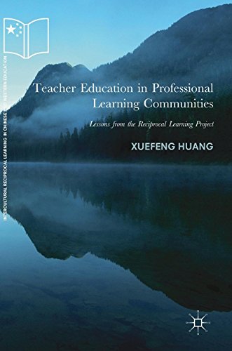 Teacher Education in Professional Learning Communities: Lessons from the Reciprocal Learning Project (Intercultural Reciprocal Learning in Chinese and Western Education)