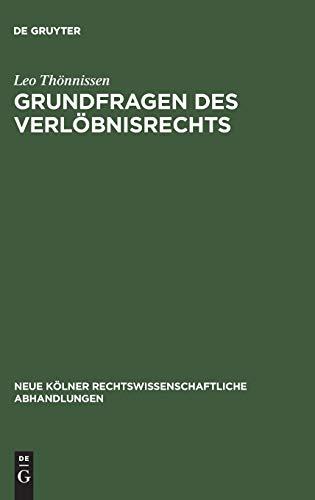 Grundfragen des Verlöbnisrechts (Neue Kölner rechtswissenschaftliche Abhandlungen, 33, Band 33)
