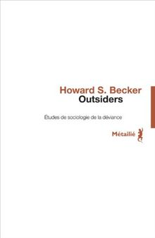 Outsiders. Etudes de sociologie de la déviance von Becker, Howard S. | Buch | Zustand gut