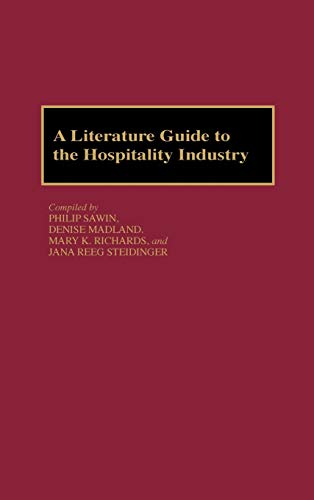 A Literature Guide to the Hospitality Industry (Bibliographies & Indexes in Economics & Economic History)
