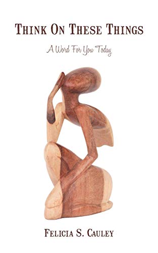 Think On These Things: A Word For You Today