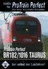 ProTrain Perfect - BR 182 / 1016 Taurus