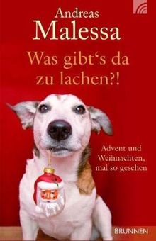 Was gibt's da zu lachen?!: Advent und Weihnachten, mal so gesehen